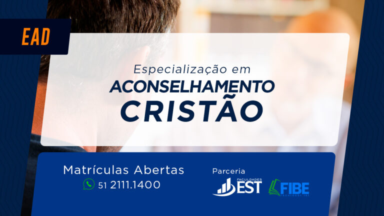 Curso de Especialização em Aconselhamento Cristão da Faculdades EST, em parceria com o Instituto Bíblico Ebenézer - FIBE
